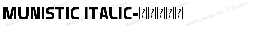 Munistic Italic字体转换
